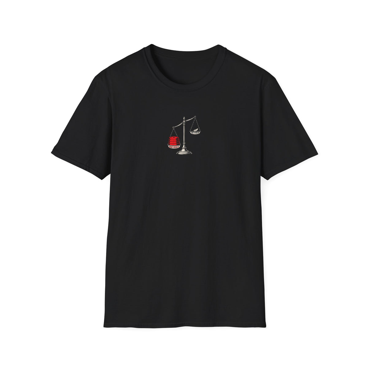 Want Results T-Shirt