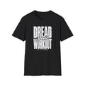 Workout Dread T-Shirt