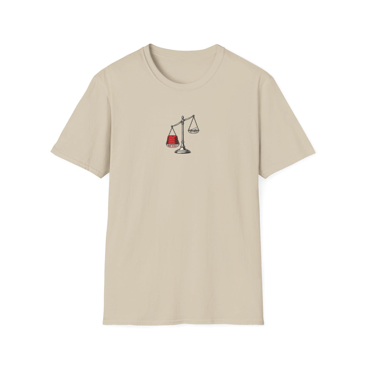 Want Results T-Shirt