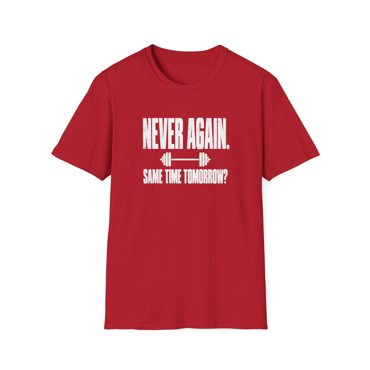 Never Again T-Shirt