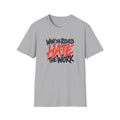 Hate Work T-Shirt