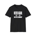 Never Again T-Shirt